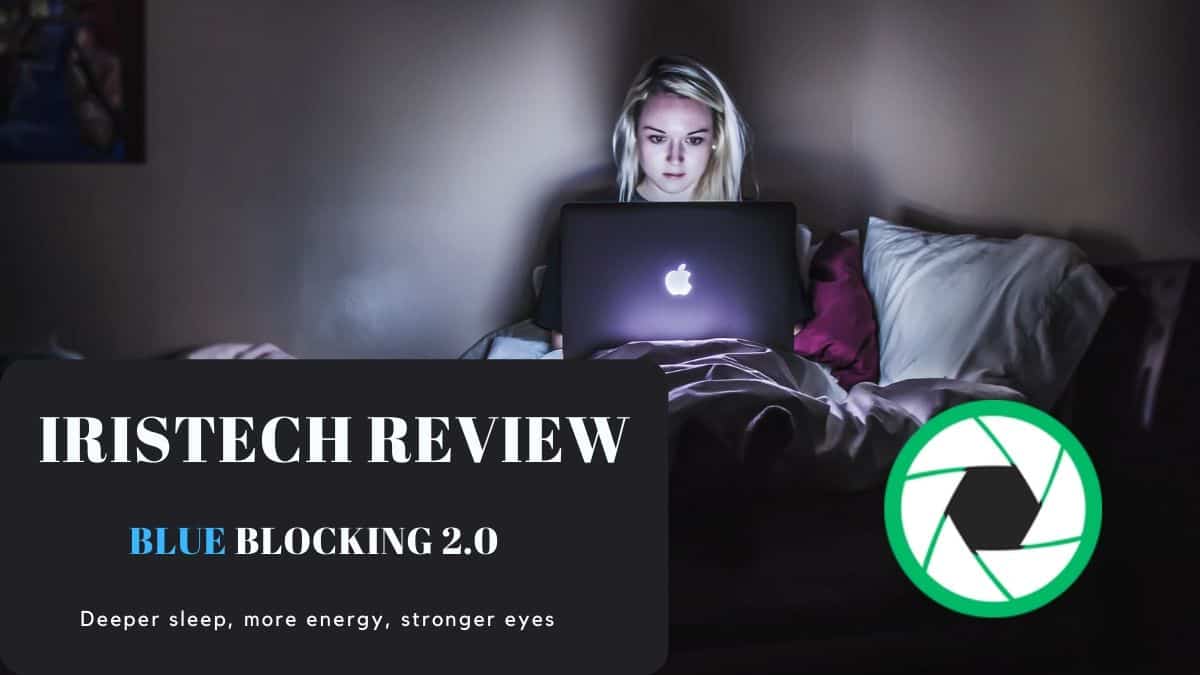 IrisTech Review 2026: #1 Best Blue Light Filtering App?