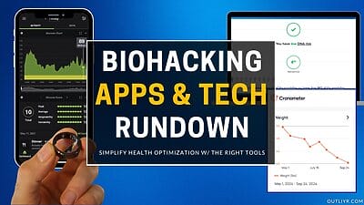 33+ Awesome Biohacking Apps, Software & Tech to Optimize Your Health