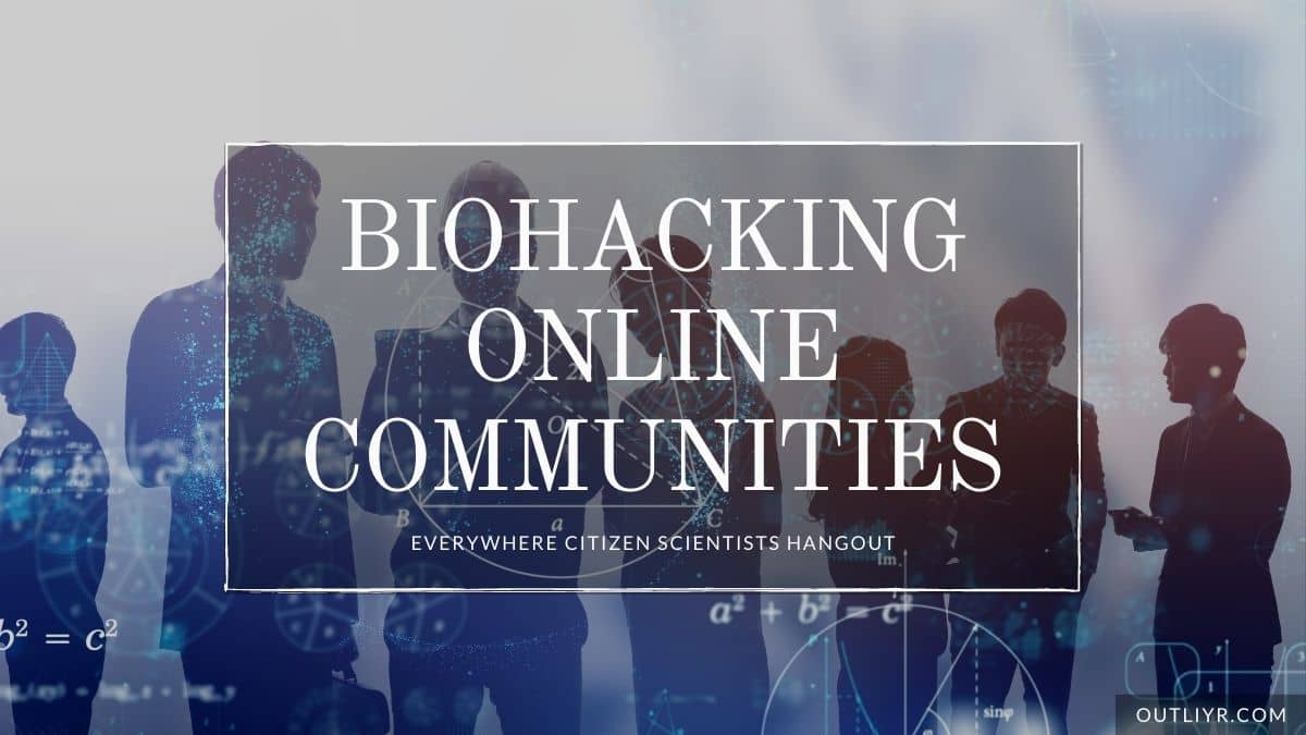 11 Thriving Online Biohacking Groups & Communities to Join Today