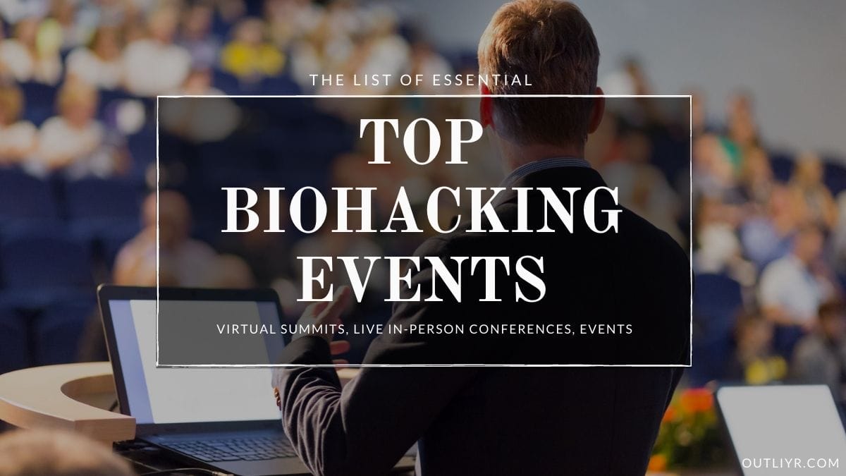 11 Top Biohacking Summits, Conferences & Events in 2026