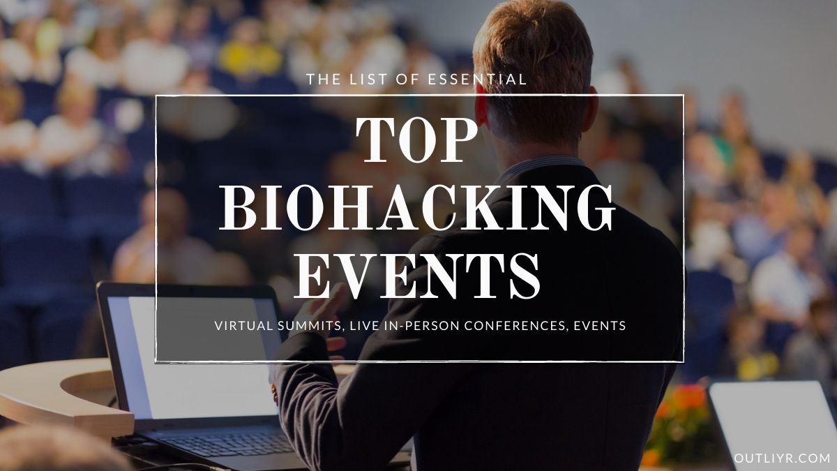 11 Top Biohacking Summits, Conferences & Events in 2026