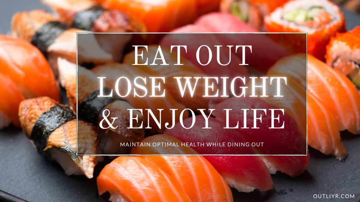 21+ Smart Tips To Eat Healthy At Any Restaurant & Avoid Weight Gain