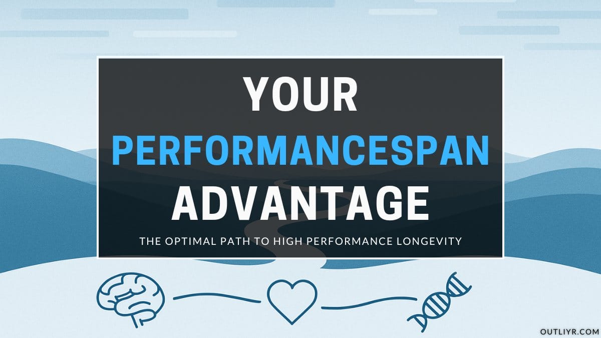 What is High Performance Longevity & ‘PerformanceSpan’?