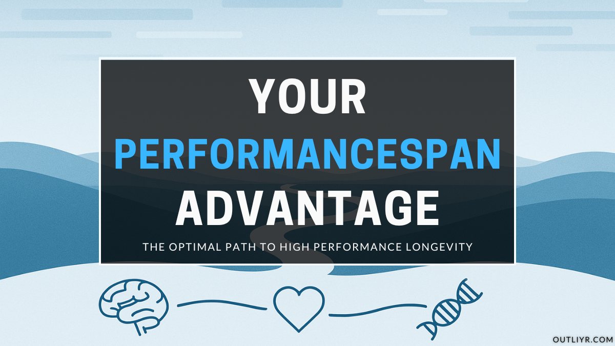 What is High Performance Longevity & 'PerformanceSpan'?