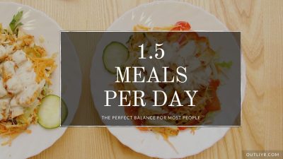 1.5 Meals a Day (OPFMAD): OMAD for High-Performers