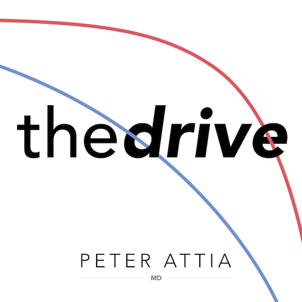 The Drive with Dr. Peter Attia podcast cover art
